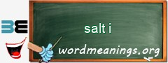 WordMeaning blackboard for salt i